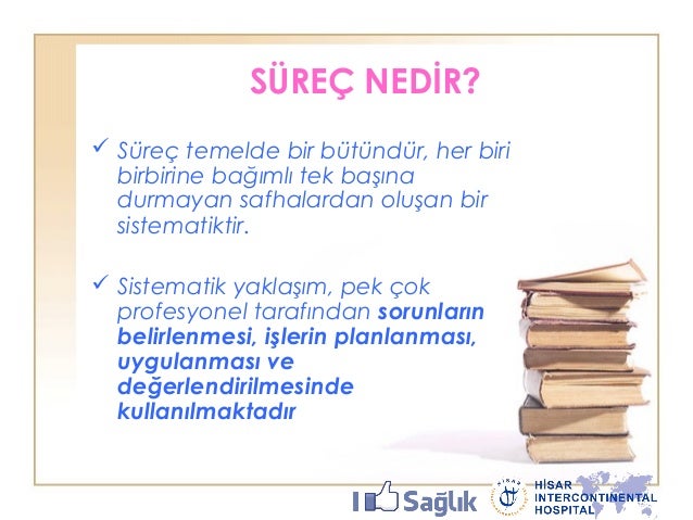 Hemşirelik sürecinde hastanın probleminin belirlenmesi Hemşirelik sürecinde hastanın probleminin belirlenmesi